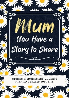 Mum, You Have a Story to Share 1