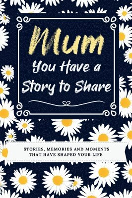 Mum, You Have a Story to Share 1