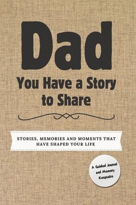 Dad, You Have a Story to Share 1