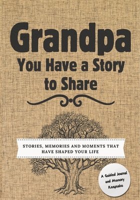 bokomslag Grandpa, You Have a Story to Share