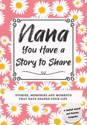 Nana, You Have a Story to Share 1