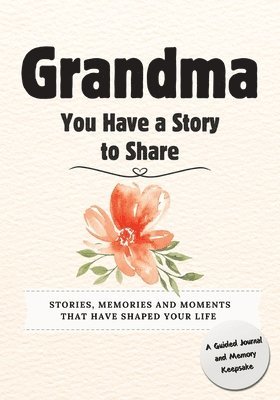 bokomslag Grandma, You Have a Story to Share