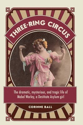 Corinne Ball - Three-Ring Circus, Häftad. Tillgänglighet: Lägg i varukorg