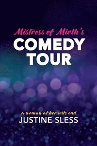 bokomslag Mistress of Mirth's Comedy Tour