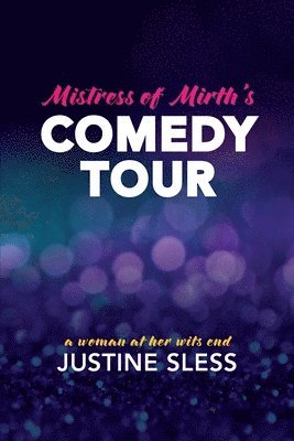 Mistress of Mirth's Comedy Tour 1