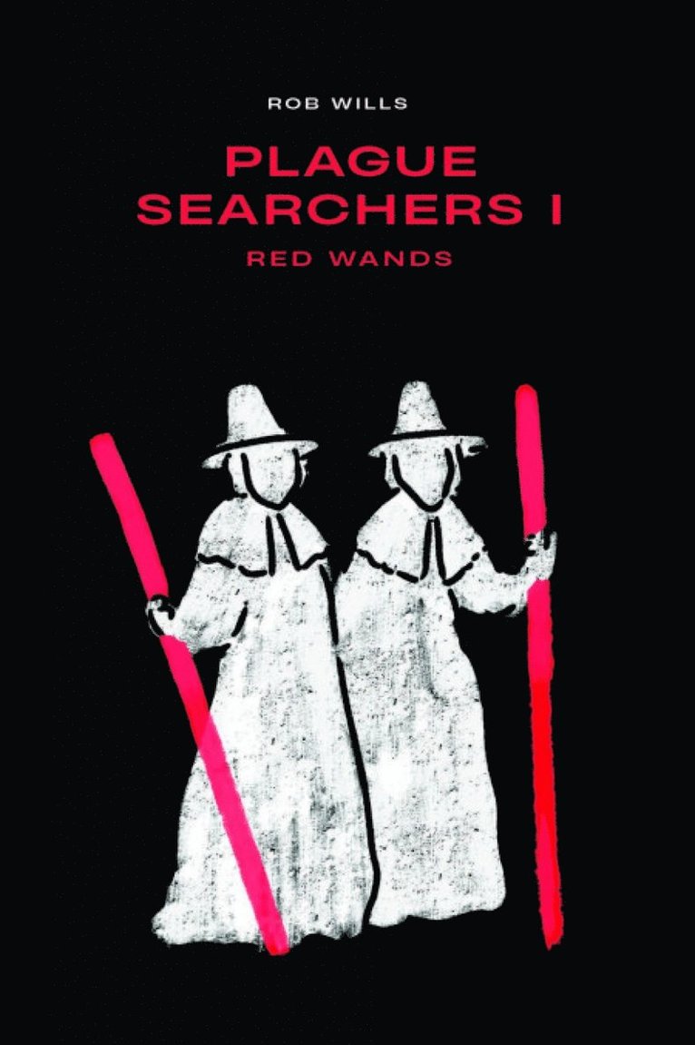 Rob Wills - Plague Searchers: Red Wands (Vol I), Häftad
