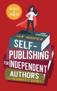 bokomslag Self-Publishing for Independent Authors