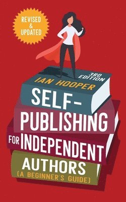 Self-Publishing for Independent Authors 1