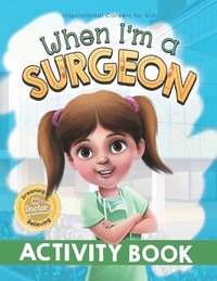 bokomslag When I'm a Surgeon Activity Book