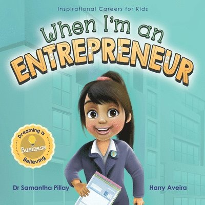 Samantha Pillay - When I'm an Entrepreneur, Häftad