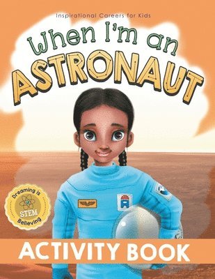 When I'm an Astronaut Activity Book 1