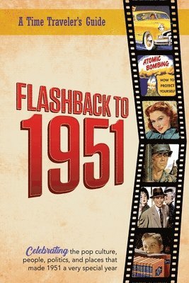 Flashback to 1951 - A Time Traveler's Guide