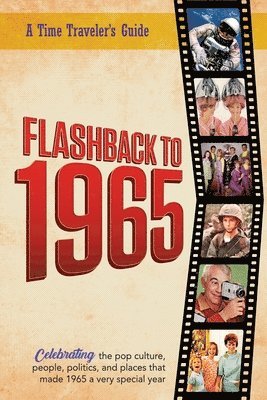 Flashback to 1965 - A Time Traveler's Guide