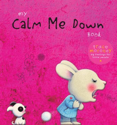 Trace Moroney - My Calm Me Down Book, Häftad