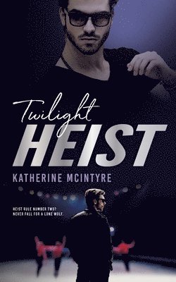 Katherine McIntyre, Katherine Mcintyre - Twilight Heist, Häftad