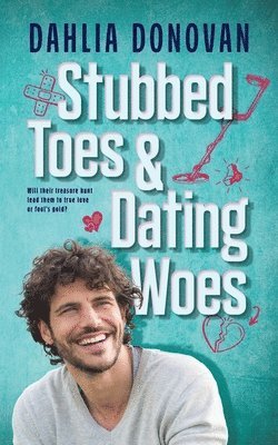 Stubbed Toes and Dating Woes 1