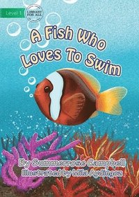 bokomslag A Fish Who Loves To Swim