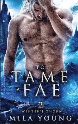 Mila Young - To Tame A Fae, Häftad