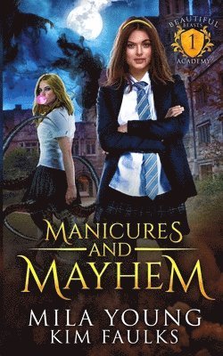 Manicures and Mayhem