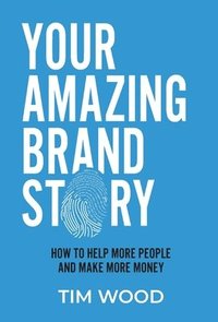 bokomslag Your Amazing Brand Story