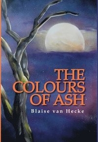 bokomslag The Colours of Ash