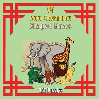 Tat Puzzles - 95 Zoo Creature Shaped Mazes, Häftad