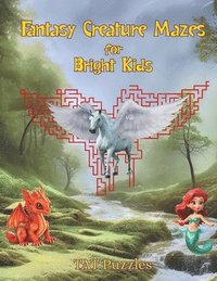 bokomslag Fantasy Creature Mazes for Bright Kids