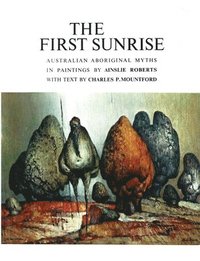 bokomslag The First Sunrise: Australian Aboriginal Myths