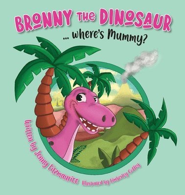 Bronny the Dinosaur ...Where's Mummy? 1