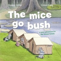 bokomslag The Mice Go Bush
