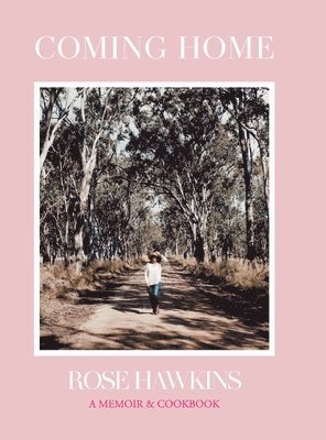 Rose Hawkins - Coming Home, Inbunden