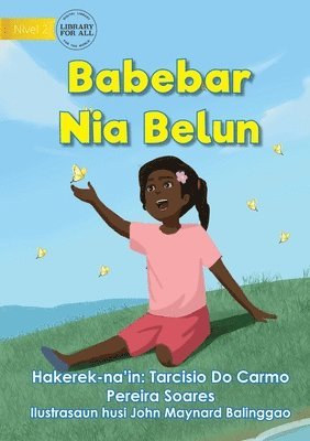 Butterfly's Friend - Babebar nia Belun 1
