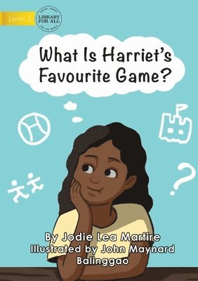 bokomslag What Is Harriet's Favourite Game?