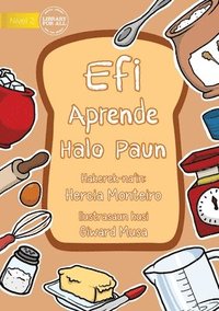 bokomslag Efi Learns To Bake Bread - Efi Aprende halo Paun