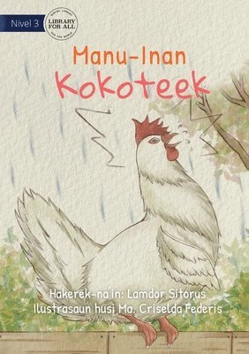 The Chicken's Clacking - Manu-Inan Kokoteek 1