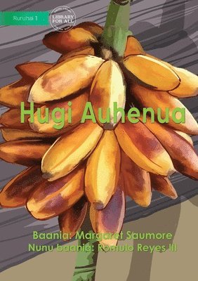 Native Makira Banana - Hugi Auhenua 1