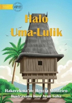 Building The Sacred House - Halo Uma-Lulik 1