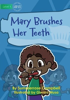 Mary Brushes Her Teeth 1