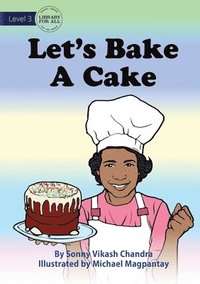 bokomslag Let's Bake A Cake