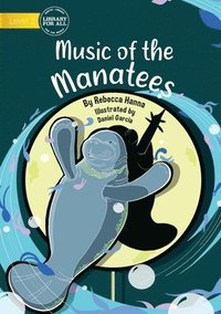 bokomslag The Music of the Mantees