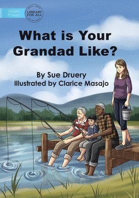 Sue Druery - What Is Your Grandad Like?, Häftad