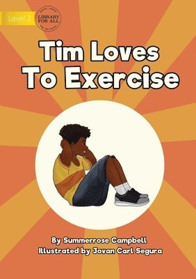 Tim Loves to Exercise 1