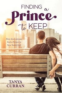 bokomslag Finding a Prince to Keep