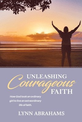 bokomslag Unleashing Courageous Faith