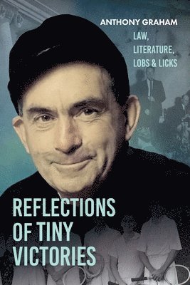 Anthony Graham - Reflections of Tiny Victories, Häftad