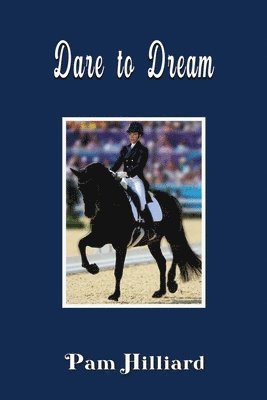 Pam Hilliard - Dare to Dream, Häftad