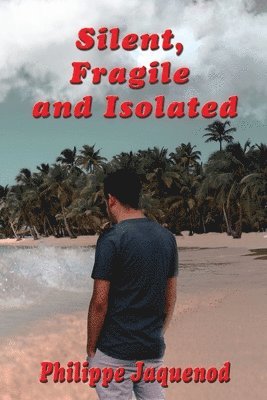 Silent, Fragile and Isolated 1