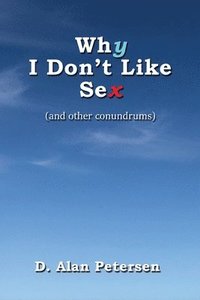bokomslag Why I Don't Like Sex