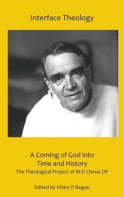 Hilary D Regan, Hilary Regan - Coming of God Into Time and History, Inbunden