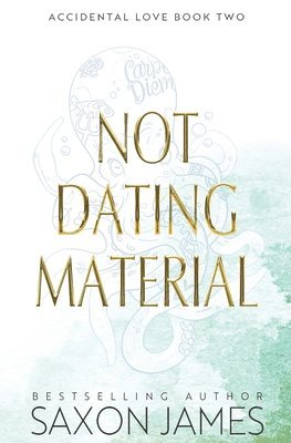 Not Dating Material 1